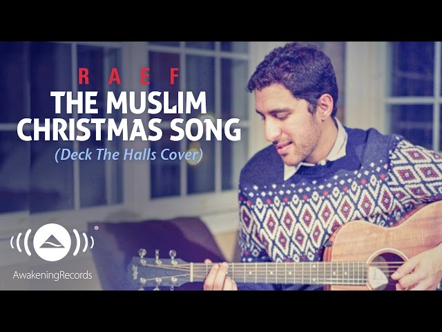 Raef - The Muslim Christmas Song (Deck the Halls Cover) class=