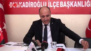 Dulkadiroğlu Mhp İlçe Bşk Mustafa Akpinarın Basın Açıklaması