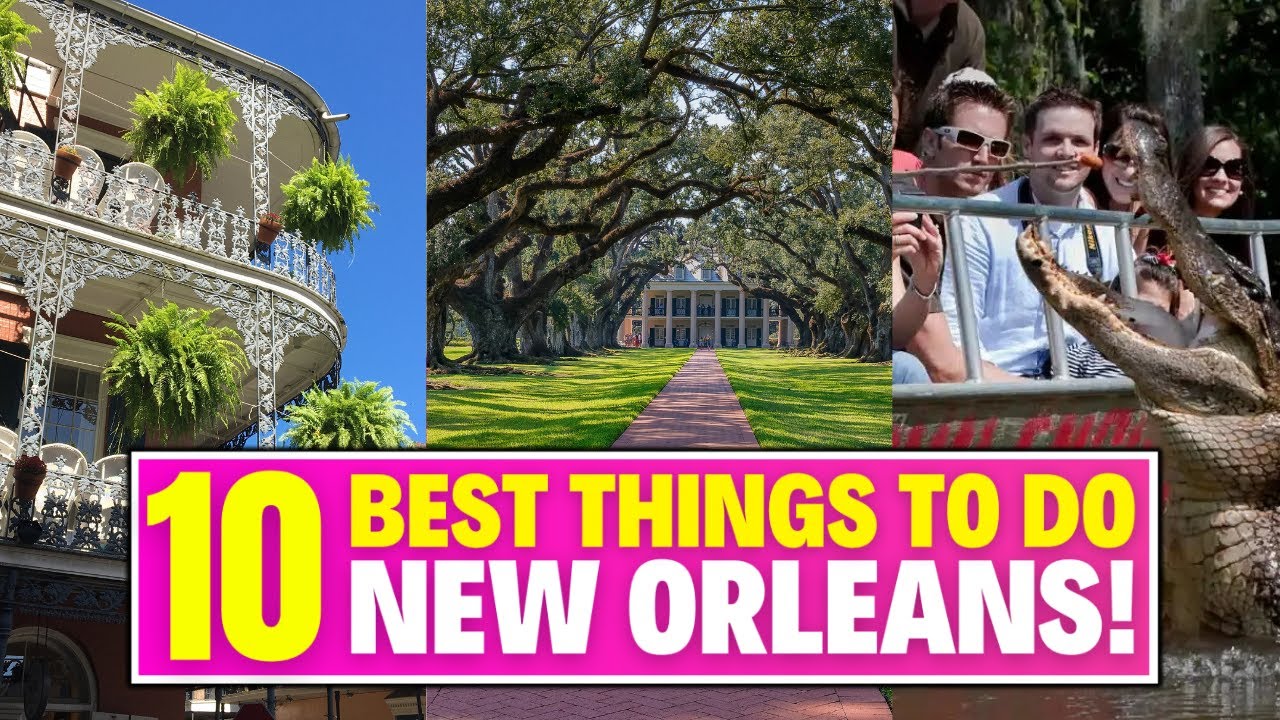 10 BEST Things To Do In New Orleans, Louisiana