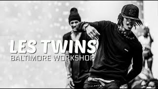 LES TWINS | BALTIMORE WORKSHOP : FREESTYLES