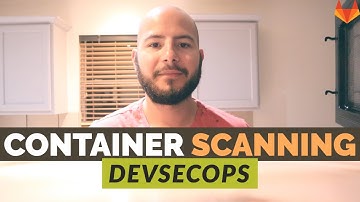 Scanning Containers for Vulnerabilities with GitLab (DevSecOps)