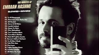 Best of Emraan Hashmi [Slowed   Reverb] | Top Hits song of Emraan Hashmi | 1Hour of Hindi Songs 2024
