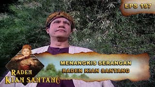 Hanya Orang Ini Yang Dapat Menangkis Serangan Kian Santang - Raden Kian Santang Eps 197 Part 1