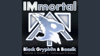 Vignette de la vidéo "Black Gryph0n - Immortal"