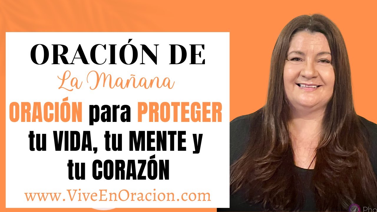 🔥ORACION DE LA MAÑANA 🦅 3 ORACIONES para PROTEGER tu VIDA, tu MENTE y ...