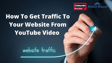 How to get traffic to your website from YouTube video | Use YouTube to Drive Traffic to Your Website
