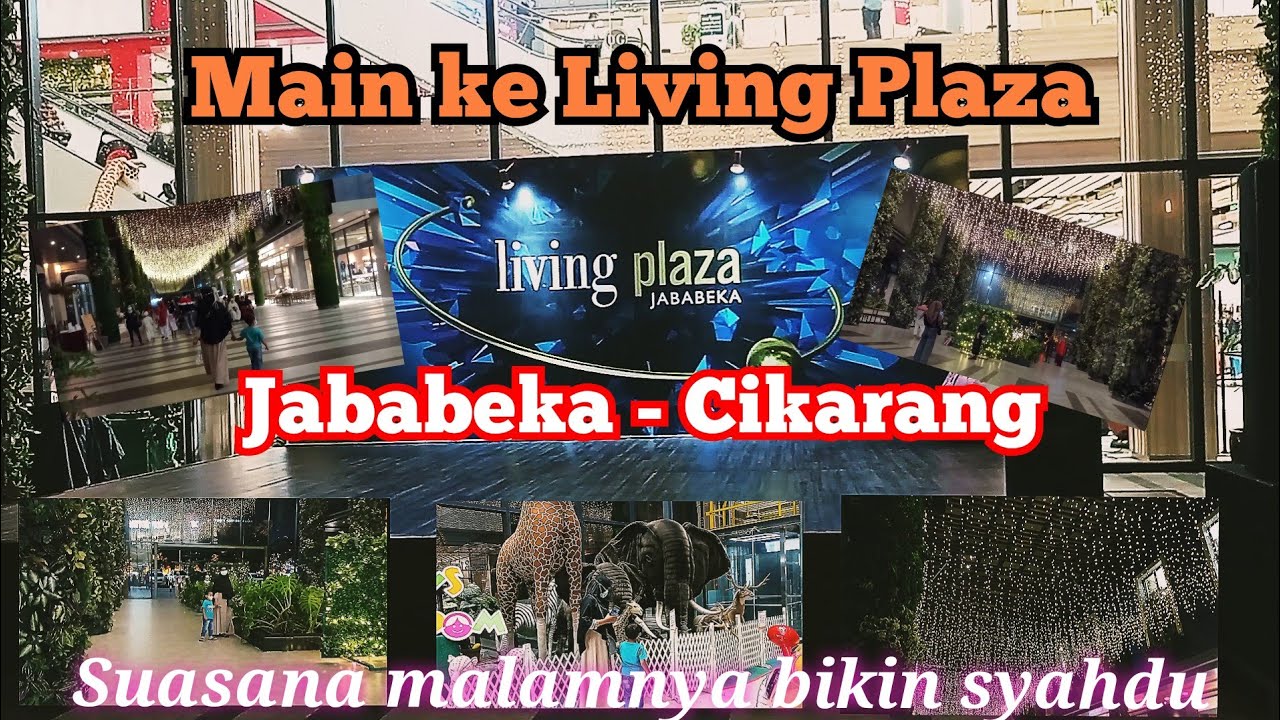 Living Plaza Jababeka Suasana malam yang bikin syahdu YouTube