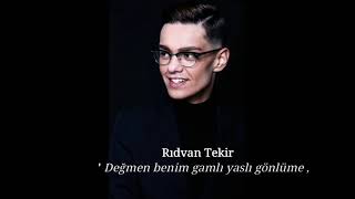 Rıdvan Tekir - Değmen benim gamlı yaslı gönlüme Resimi