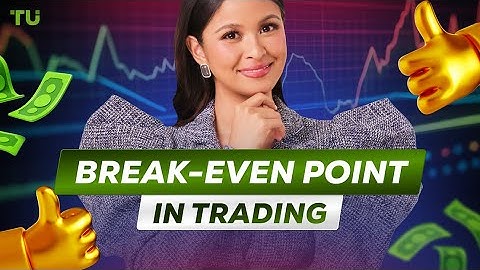 What Is the Breakeven Point in Trading? | Trading Basics | Break-Even Point