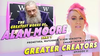 The Greatest works of Alan Moore - told by Comic Book Girl 19