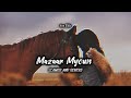 Mazaar myoun  syed ifam  slowed and reverb  new kashmiri song