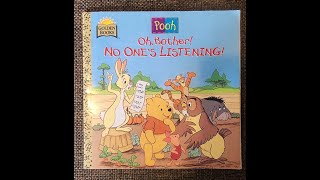 Winnie The Pooh Read Aloud Books - Oh, Bother! No one's listening! by Betty Birney