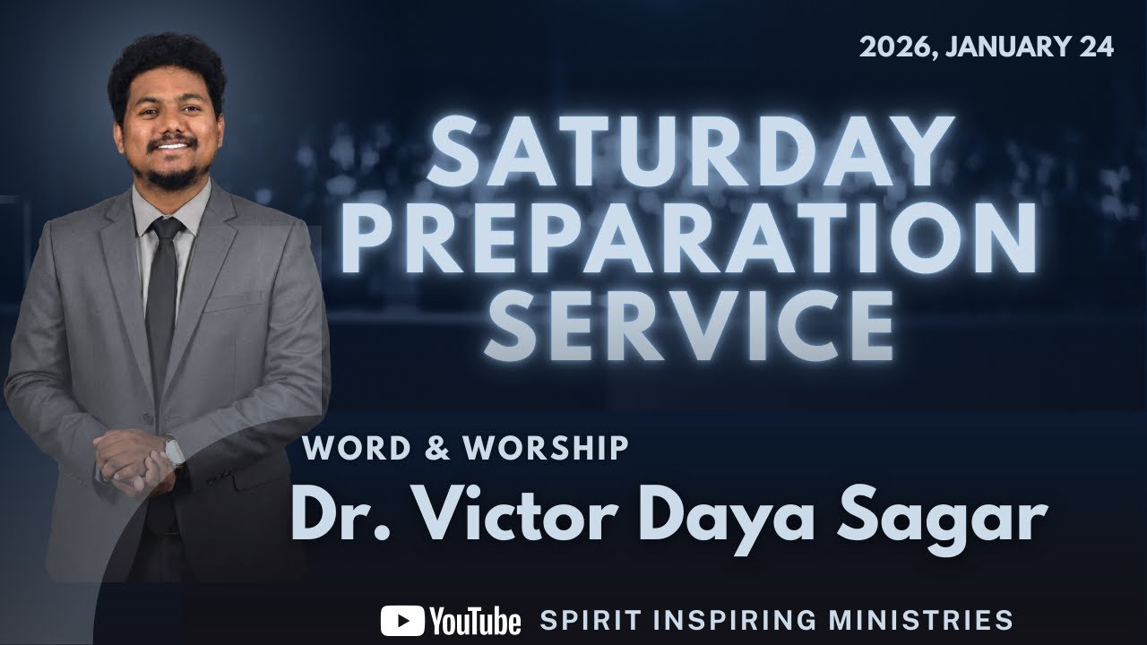 SATURDAY PREPARATION SERVICE | శనివారం సిద్దపాటు ఆరాధన  | WORSHIP AND WORD BY Dr. V. D. SAGAR