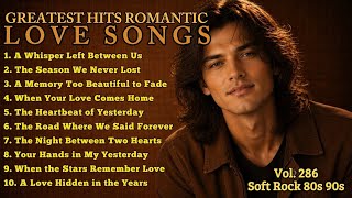 💖Greatest Hits Romantic Love Songs💖 | Soft Rock Ballads 70s 80s 90s | The Season We Never Lost