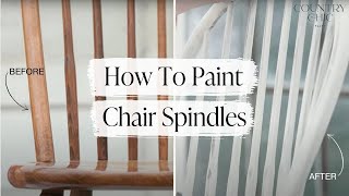 How To Paint Chair Spindles | The Easiest Way to Paint Wooden Chairs With Spindles