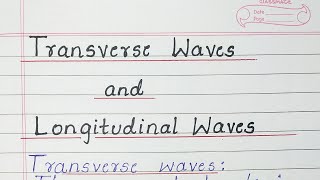 Transverse waves and Longitudinal waves