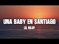 LIL NAAY UNA BABY EN SATIAGO Letra 