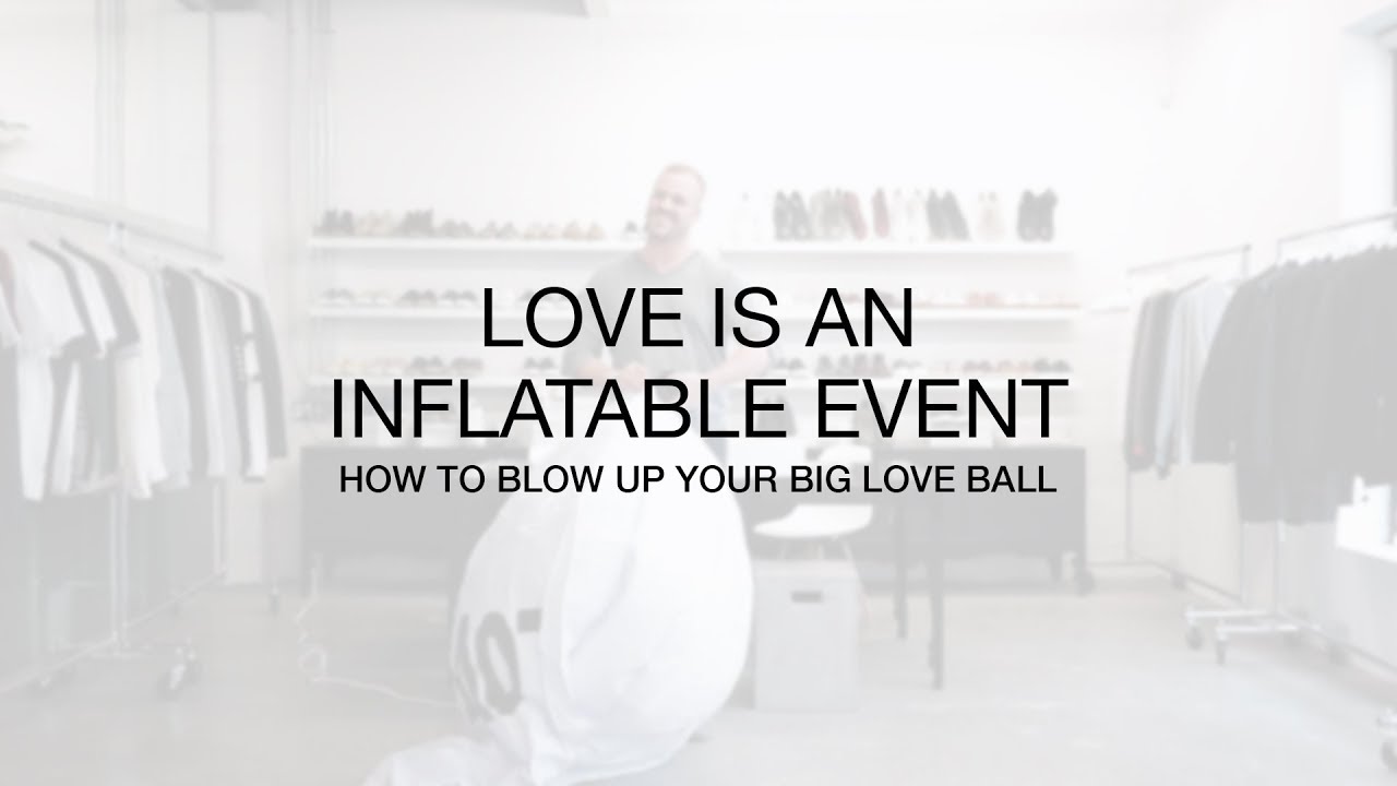 How To Blow Up Big Love Ball | Instruction Video