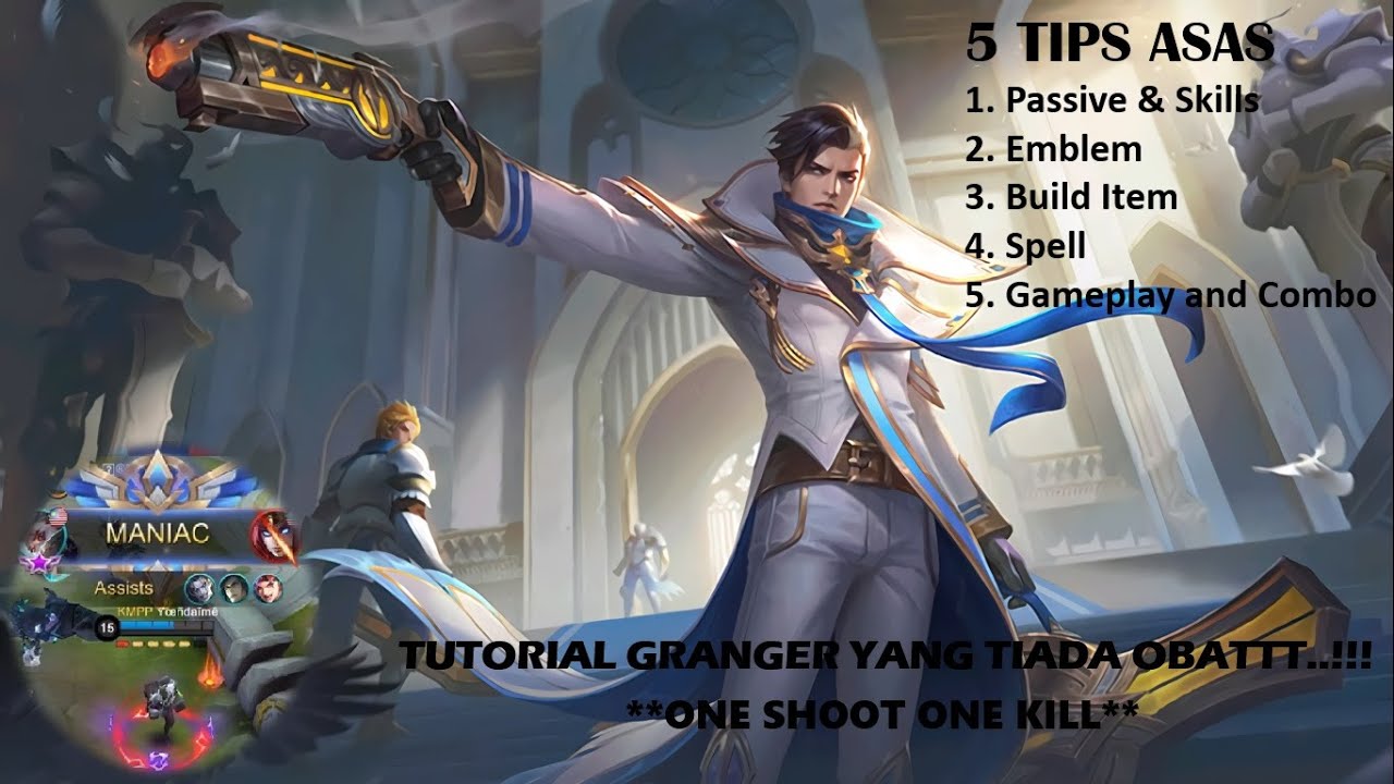 TUTORIAL GRANGER bersama 5 TIPS ASAS ll autoMVP ll DAMAGE yang TIADA OBATTT