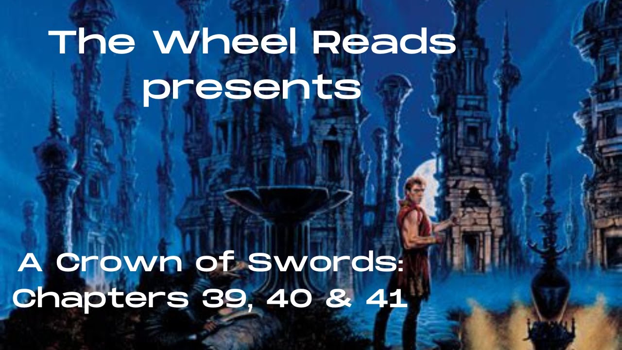 A Crown of Swords: Chapters 39, 40, and 41 (Season 7, Episode 17)