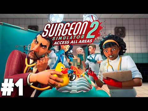 Surgeon Simulator 2: Access All Areas - Прохождение #1 (Сюжетный режим)