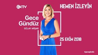 Gece Gündüz 25 Ekim 2018