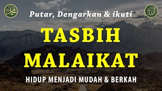 Dzikir Penarik Rezeki, Tasbih Malaikat, Rezeki Berkah Berlimpah