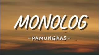 MONOLOG -PAMUNGKAS- 'LYRIC LAGU'