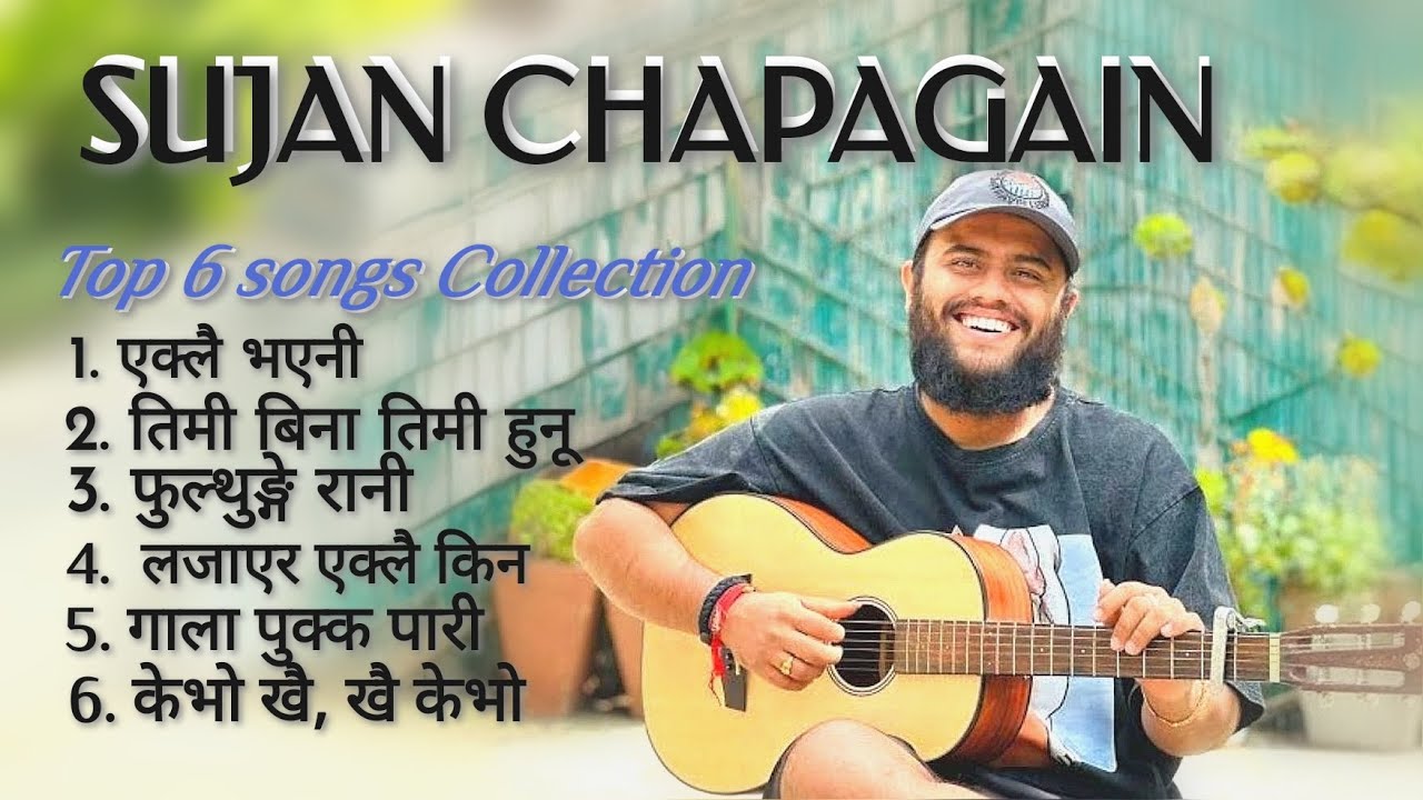 Sujan chapagian #top  songs collection #sujanchapagain #neplailofisongs #nepali #neplaisong #nepal