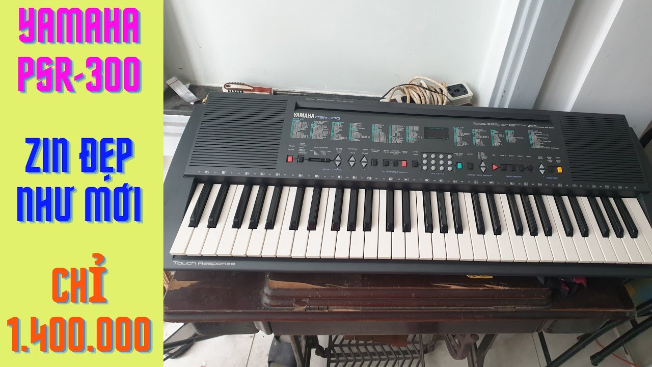(Đã bán) Organ yamaha psr-300 nguyên zin đẹp như mới chỉ 1t4 - YouTube