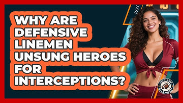 Why Are Defensive Linemen Unsung Heroes For Interceptions? - Gridiron Data Digest