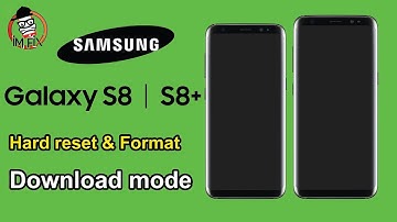 Samsung Galaxy S8 & S8 Plus Hard reset .Format And Download mode.