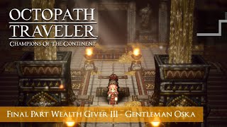 36c (SPOILER) FINAL & ENDING OCTOPATH TRAVELER CHAMPIONS OF THE CONTINENT  Bestower Of Fame III  