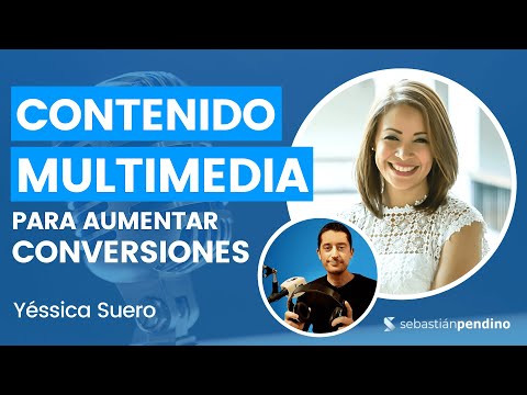 🎨 CONTENIDO MULTIMEDIA para 📈 Aumentar tu TASA DE CONVERSIÓN (con Yéssica Suero)