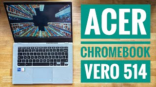 Acer Chromebook Vero 514 Review: Even Better in 2024 with the Chromebook Plus Update