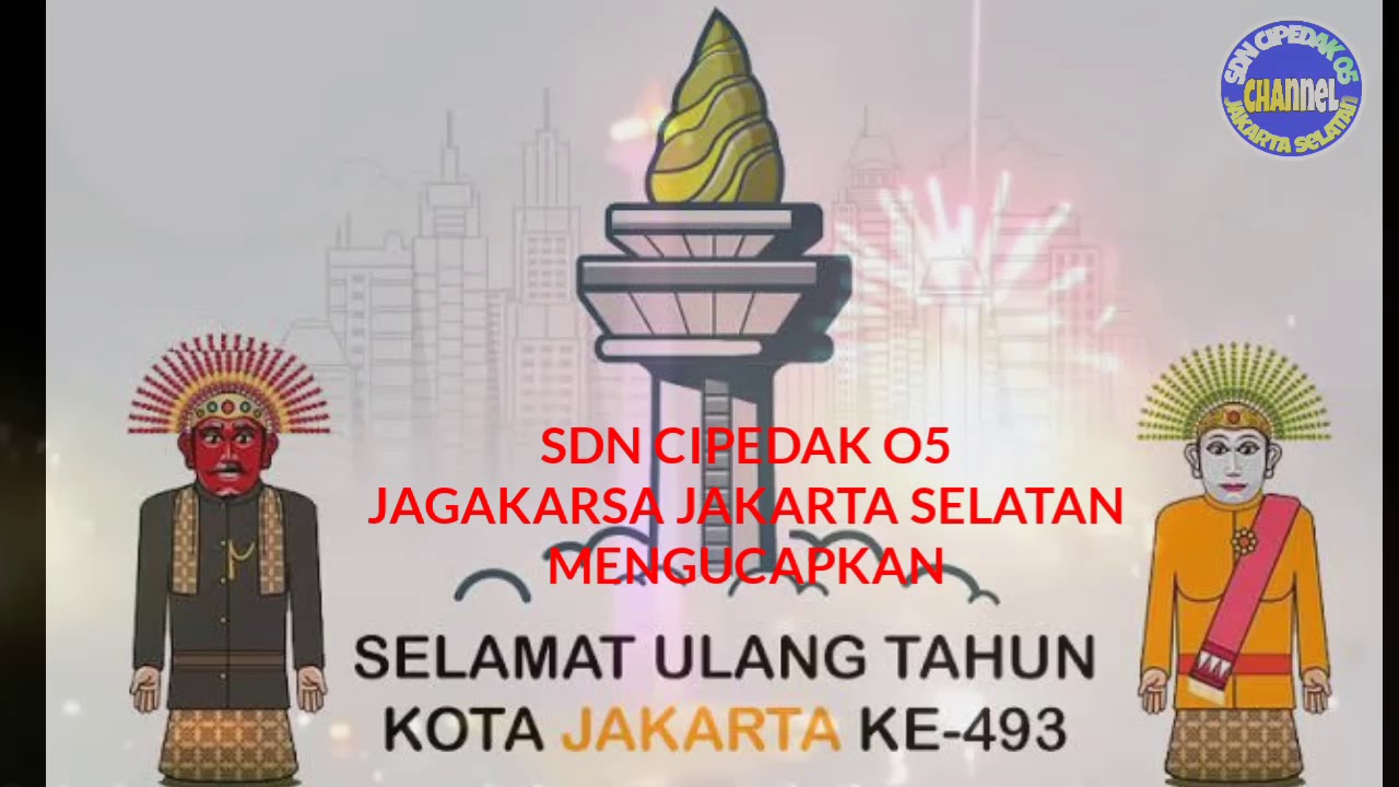 SDN CIPEDAK 05 MENGUCAPKAN SELAMAT HARI ULANG TAHUN KOTA 