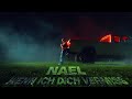 Nael - Wenn ich dich vermiss (Prod. by Ayo Qeng) [Official Video]