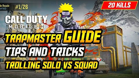 Call of Duty Mobile Trapmaster Guide Tips and Tricks Trolling Solo VS Squad