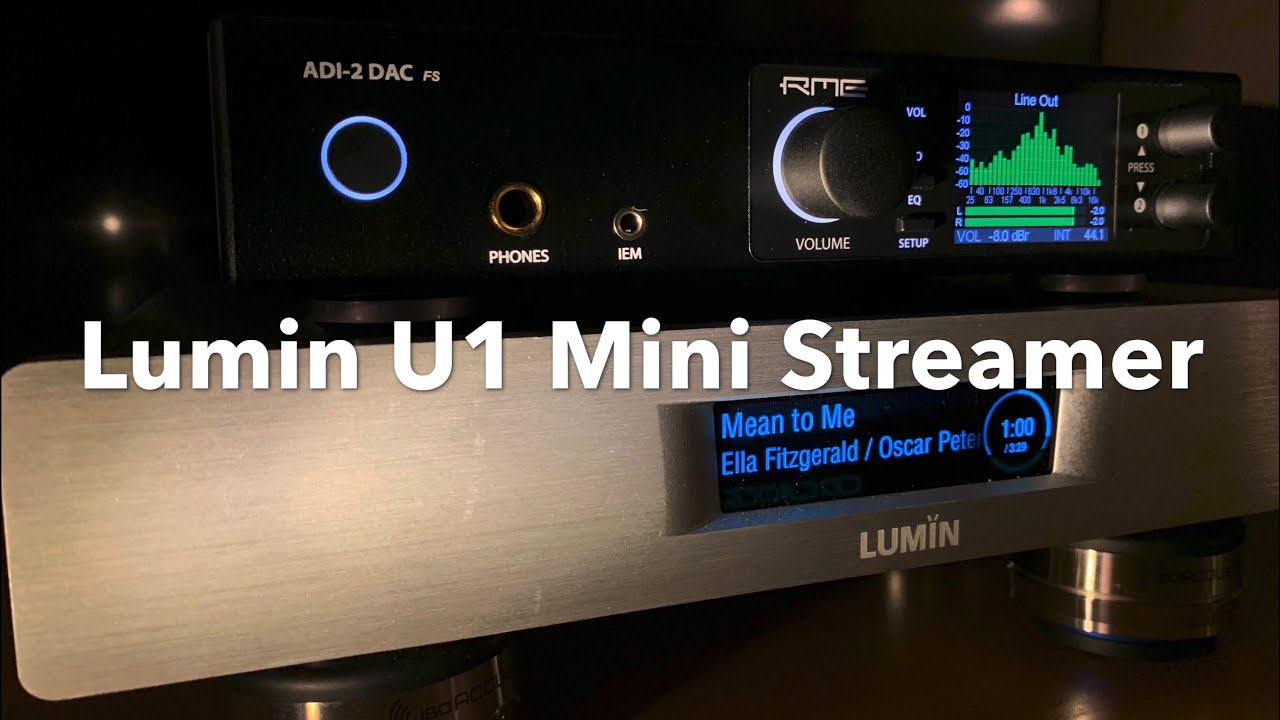 Lumin U1 Mini Streamer USB RME ADI2 FS DAC Yamaha AS3200 - YouTube
