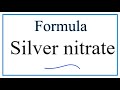 Understanding Silver Nitrate and Ions