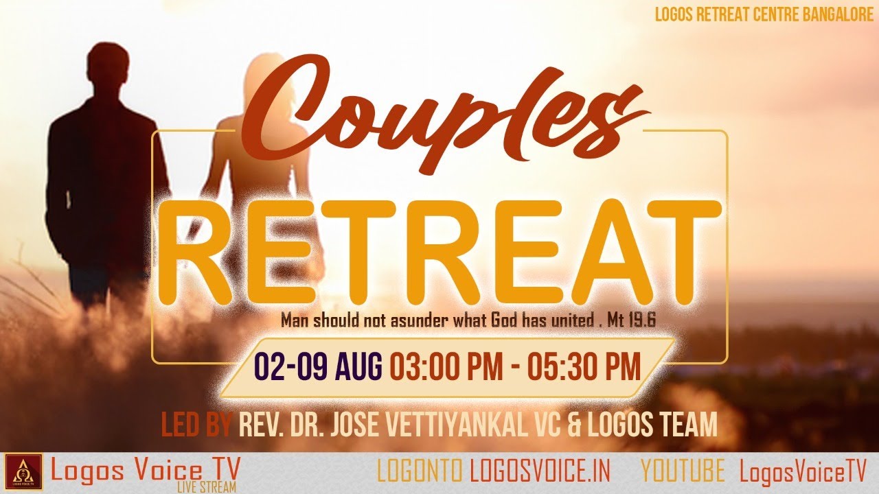 Couples Retreat 04 Aug 21 Logos Retreat Centre Bangalore Youtube Couples Retreat 04 Aug 21 Logos Retreat Centre Bangalore Youtube