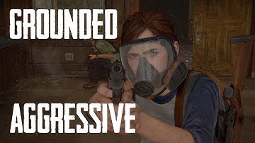 The Last of Us 2 ● Grounded [Finding Strings] Aggressive