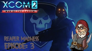Perfidious Pete Plays XCOM: War of the Chosen – Reaper Madness [Episode 3]