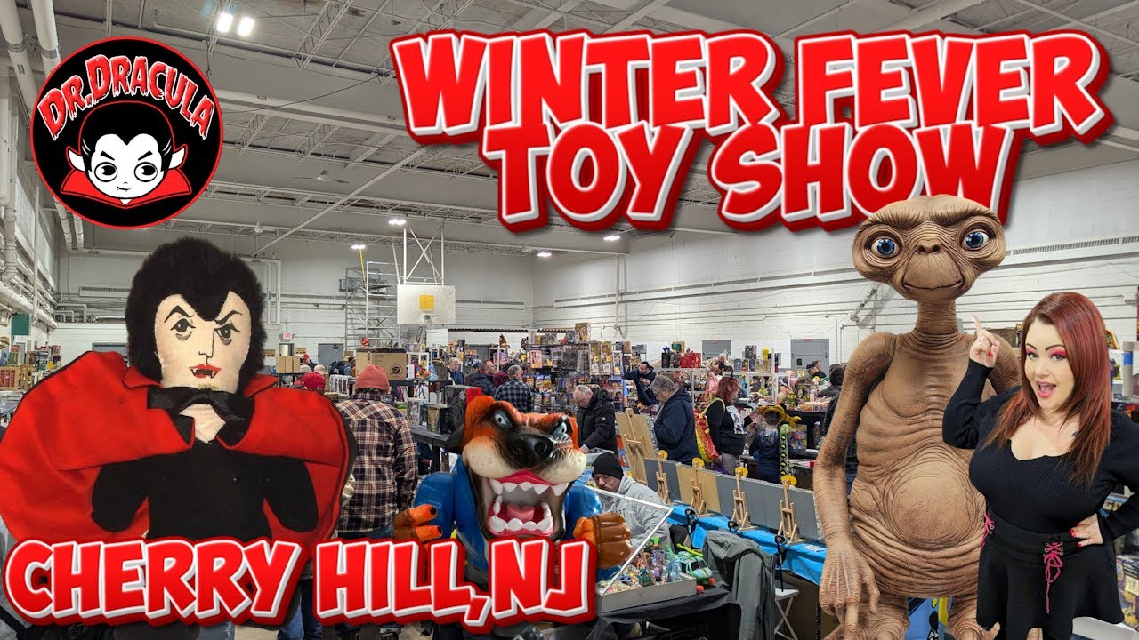 FIRST TOY SHOW OF 2026 - WINTER FEVER - CHERRY HILL,NJ