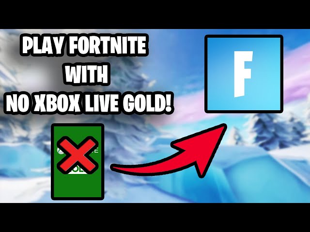 Fortnite  How to Play WITHOUT Xbox Live!