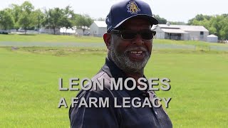 Leon Moses: A Farm Legacy