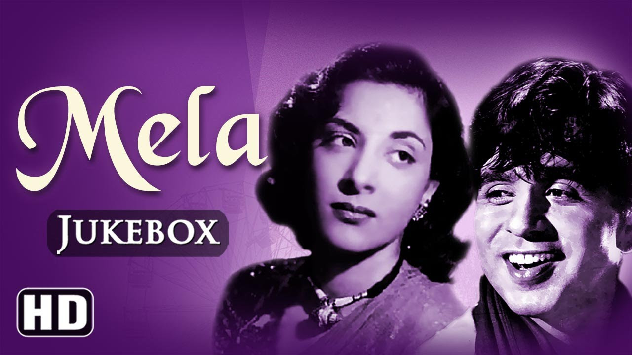 All Songs Of Mela HD   Dilip Kumar   Nargis   Naushad Hits   Old Hindi Songs   Old Is Gold