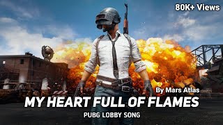 Mars Atlas - My Heart Full Of Flames (PUBG Lobby Song), (5Hz Bass Boosted) | Full HD 1080p60