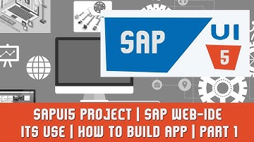 SAPUI5 Tutorials | SAPUI5 Project | SAP WEB-IDE | its use | How to build App | Part 1
