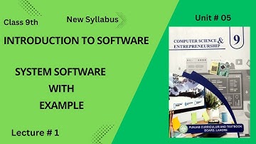 Software Systems | System Software | 9th Computer Unit 5 - Lecture 1